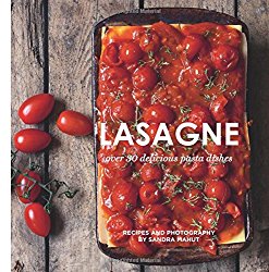 Lasagne: Over 30 delicious pasta dishes