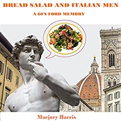Bread Salad and Italian Men: A 60s Food Memory