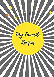 My Favorite Recipes (Blank Recipe Journal): Granny Gray, 125 Recipe Cards, Fill in the Blank Cookbook (Creative Cooking)
