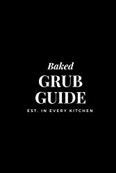 Baked Grub Guide: 6 x 9 Black Cover, Personal Recipe Book; “Baked” Baking Recipe Book, Blank Cookbook, 100 Pages for 50 Recipes