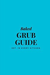 Baked Grub Guide: 6 x 9 Personal Recipe Book; Tiffany Blue “Baked” Baking Recipe Book, Blank Cookbook 100 Pages for 50 Recipes