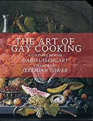 The Art of Gay Cooking: A Culinary Memoir