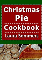 Christmas Pie Cookbook (Christmas Cookbook) (Volume 5)