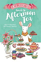 Elsie’s guide to Afternoon Tea