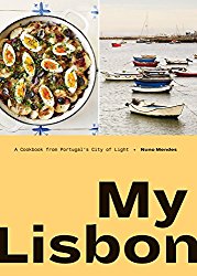 My Lisbon: A Cookbook from Portugal’s City of Light