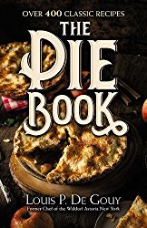 The Pie Book: Over 400 Classic Recipes