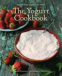 The Yogurt Cookbook: Recipes from Around the World (New Illustrated Edition)