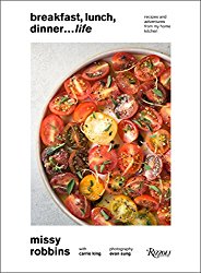 Breakfast, Lunch, Dinner. Life: Recipes and Adventures from My Home Kitchen
