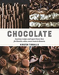 Chocolate: Luscious recipes and expert know-how, step by step, for biscuits, cakes, sweet treats and desserts
