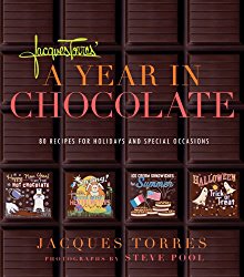 Jacques Torres’ Year in Chocolate: 80 Recipes for Holidays and Celebrations