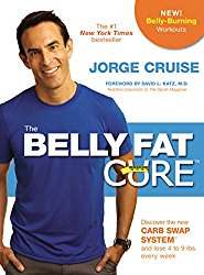 The Belly Fat Cure™: Discover the New Carb Swap System™ and Lose 4 to 9 lbs. Every Week