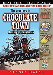 The Mystery in Chocolate Town…Hershey, Pennsylvania (18) (Real Kids Real Places)