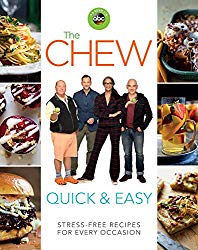 The Chew Quick & Easy: Stress-Free Recipes for Every Occasion (ABC)