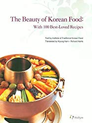 Beauty of Korean Food: With 100 Best-Loved Recipes
