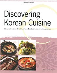 Discovering Korean Cuisine: Recipes from the Best Korean Restaurants in Los Angeles