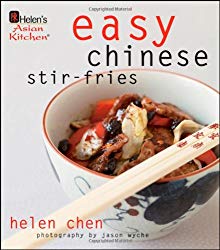 Helen’s Asian Kitchen: Easy Chinese Stir-Fries