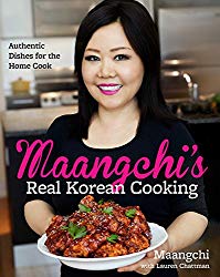 Maangchi’s Real Korean Cooking: Authentic Dishes for the Home Cook