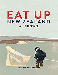 Eat Up New Zealand: Recipes and Stories