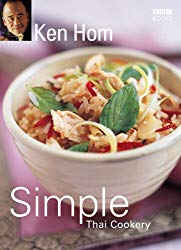 Ken Hom’s Simple Thai Cookery