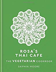 Rosa’s Thai Café: The Vegetarian Cookbook