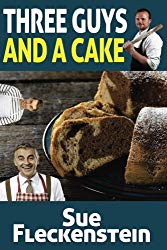 Three Guys And A Cake: 15 Favorite Cake Recipes