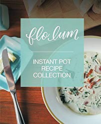Instant Pot Recipe Collection: Simple and Delicious Pressure Cooker Family Favourites for Beginners and Experienced Cooks.