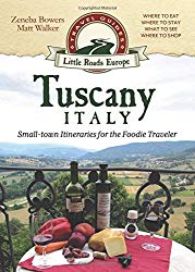 Tuscany, Italy: Small-town Itineraries for the Foodie Traveler