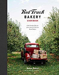 Red Truck Bakery Cookbook: Gold-Standard Recipes from America’s Favorite Rural Bakery