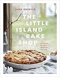 The Little Island Bake Shop: Heirloom Recipes Made for Sharing