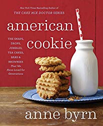 American Cookie: The Snaps, Drops, Jumbles, Tea Cakes, Bars & Brownies That We Have Loved for  Generations