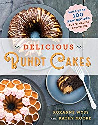 Delicious Bundt Cakes: More Than 100 New Recipes for Timeless Favorites