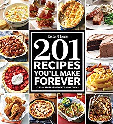 Taste of Home 201 Recipes You’ll Make Forever: Classic Recipes for Today’s Home Cooks
