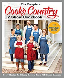The Complete Cook’s Country TV Show Cookbook Season 11: Every Recipe and Every Review from All Eleven Seasons