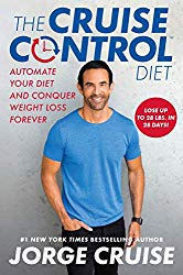 The Cruise Control Diet: Automate Your Diet and Conquer Weight Loss Forever