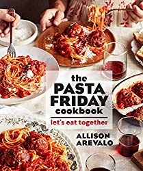 The Pasta Friday Cookbook: Let’s Eat Together