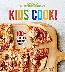 Good Housekeeping Kids Cook!: 100+ Super-Easy, Delicious Recipes (Good Housekeeping Kids Cookbooks)
