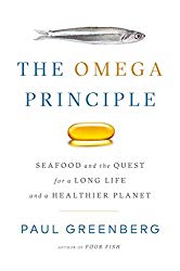 The Omega Principle: Seafood and the Quest for a Long Life and a Healthier Planet