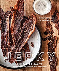 Jerky: The Fatted Calf’s Guide to Preserving and Cooking Dried Meaty Goods [A Cookbook]