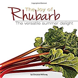 The Joy of Rhubarb: The Versatile Summer Delight (Fruits & Favorites Cookbooks)
