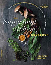 The Superfood Alchemy Cookbook: Transform Nature’s Most Powerful Ingredients into Nourishing Meals and Healing Remedies
