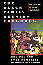 The Black Family Reunion Cookbook: Black Family Reunion Cookbook