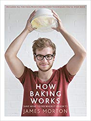 How Baking Works: And What to Do When It Doesn’t