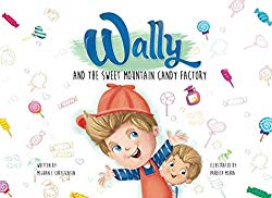 Wally and the Sweet Mountain Candy Factory: An interactive story for the whole family that gets kids moving!