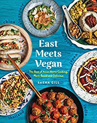 East Meets Vegan: The Best of Asian Home Cooking, Plant-Based and Delicious