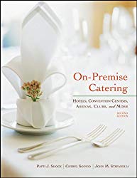 On-Premise Catering: Hotels, Convention Centers, Arenas, Clubs, and More