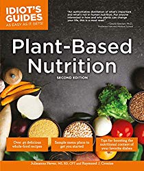 Plant-Based Nutrition, 2E (Idiot’s Guides)