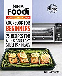 The Official Ninja Foodi Digital Air Fry Oven Cookbook: 75 Recipes for Quick and Easy Sheet Pan Meals