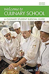 Welcome to Culinary School: A Culinary Student Survival Guide (2nd Edition)