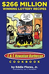 $266 Million Winning Lottery Recipes: L&L Hawaiian Barbecue Cookbook