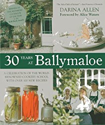 30 Years at Ballymaloe: A Celebration of the World-renowned Cooking School with over 100 New Recipes
